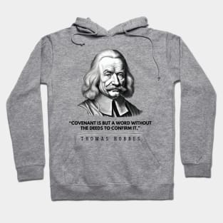 Quote and black and white portrait of the philosopher Thomas Hobbes Hoodie